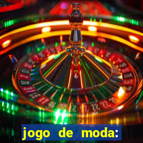 jogo de moda: maquiagem vestir